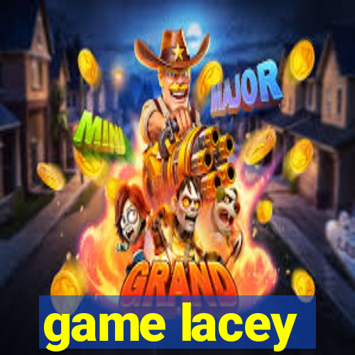 game lacey